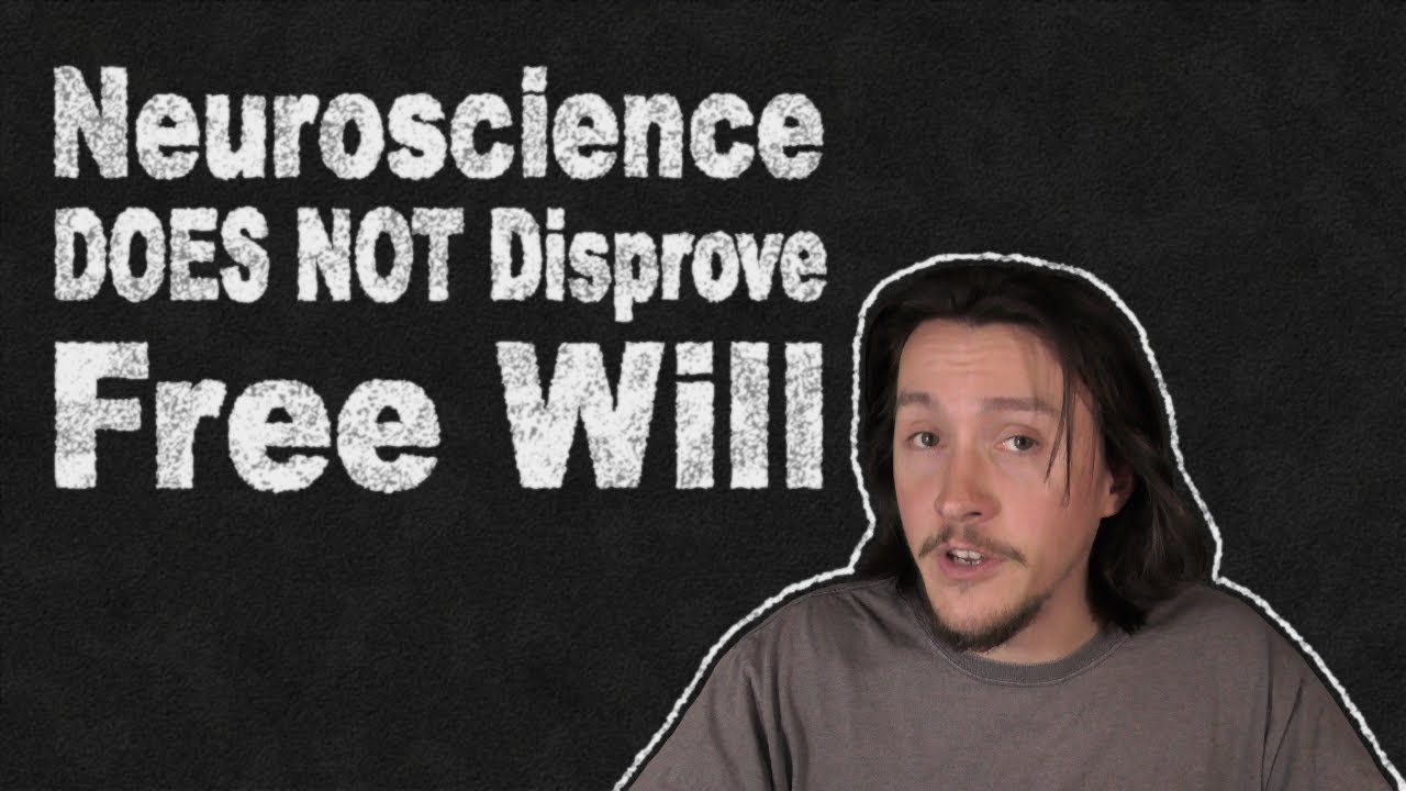 Neuroscience DOES NOT Disprove Free Will | The Worst Determinist ...