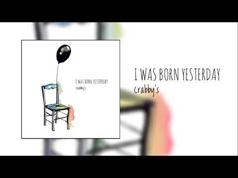 I was born Yesterday