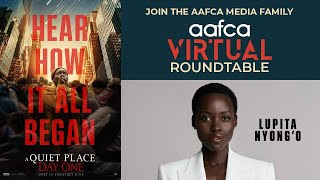 AAFCA Roundtable | A Quiet Place: Day One with Lupita Nyong'o