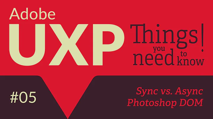 Adobe UXP: Things you need to know! #5 Sync vs. Async code in the UXP Photoshop DOM
