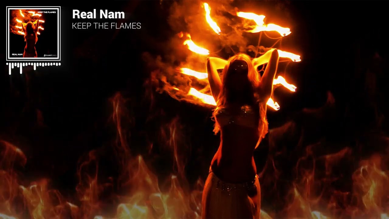 Real Nam - Keep the Flames [Official Visualizer]