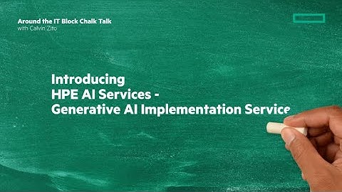 New HPE AI Services: Generative AI Implementation | Chalk Talk