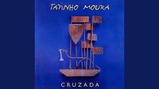 Video thumbnail of "Tavinho Moura - Cruzada"