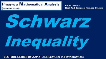 Schwarz Inequality | Real Analysis | Walter Rudin