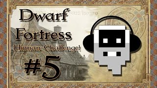 So... many... dwarfs! | Dwarf Fortress Challenge: Living like humans | EP5
