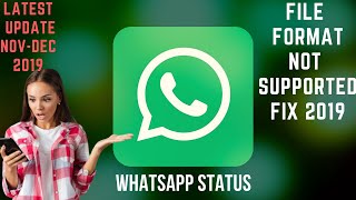 WhatsApp Status file format not Supported full fix 2020 | Latest Update | WhatsApp Status file format not Supported full fix 2020 | Latest Update |
