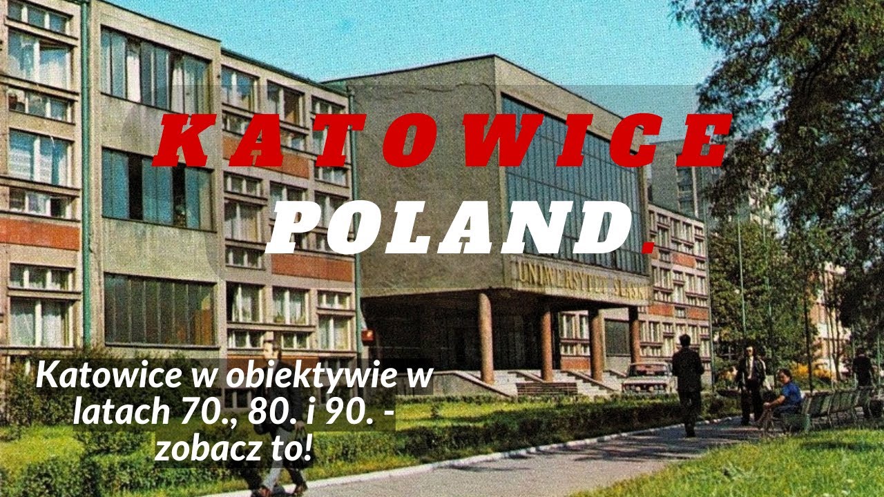 KATOWICE – Polskie Miasta Kiedyś – Lata 70., 80. i 90. XX wieku / cz. 3