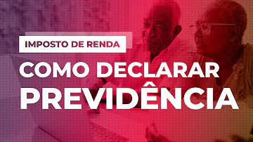 Como declarar Vida e previdência?