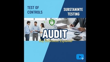 Stop Confusing These Two! What is the difference between Tests of Control and Substantive Testing?
