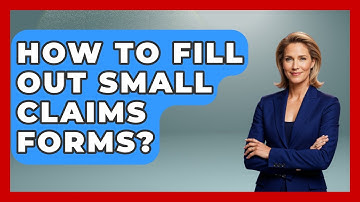 How To Fill Out Small Claims Forms? - Auto Coverage Explained