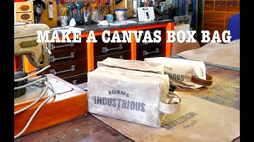 Make a Waxed Canvas Box Bag - Forme Industrious