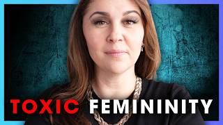 Toxic Femininity Keeps Women Trapped screenshot 2