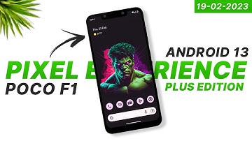 POCO F1 - Pixel Experience Plus - Android 13 - New Features - February Security Patch