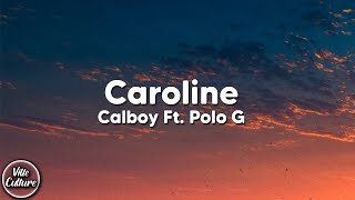 Calboy - Caroline ft. Polo G (Lyrics)