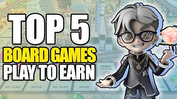EARN CRYPTO WITH BOARD GAMES? Top 5 Play To Earn Board Games Right Now