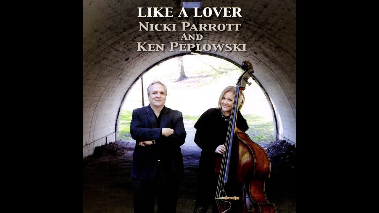 [試聽]妮基派洛特與肯佩普洛夫斯基：宛如戀人 Nicki Parrott And Ken Peplowski Like A Lover YouTube