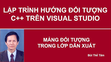 Lập trình hướng đối tượng C++ - Bài 65. Mảng đối tượng trong lớp dẫn xuất
