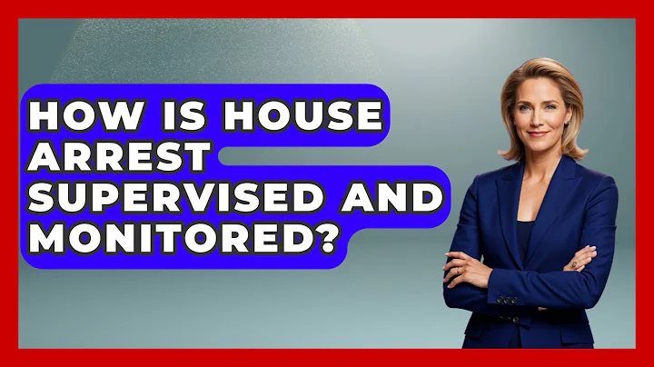 How Is House Arrest Supervised And Monitored? - Jail & Prison Insider