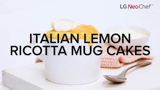Lg Neochef - Italian Lemon Ricotta Mug Cakes Recipe