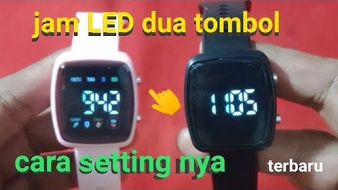 Cara mengatur jam tangan digital LED dua tombol model terbaru