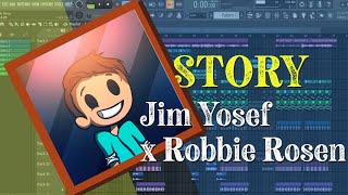 Story - Jim Yosef x Robbie Rosen [FL Studio + Free FLP]