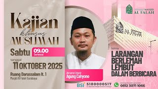 LARANGAN BERLEMAH LEMBUT DALAM BERBICARA - KAJIAN MUSLIMAH - USTADZ AGUNG CAHYONO