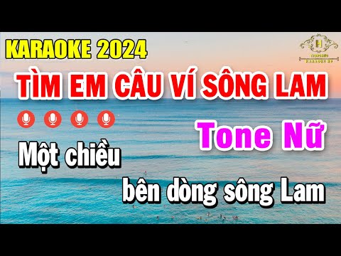 #2023 Tìm Em Câu Ví Sông Lam Karaoke Tone Nữ (Gm) Nhạc Sống Âm Thanh Đẳng Cấp | Trọng Hiếu