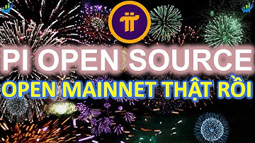 Pi Open Source Open Mainnet Thật rồi #pi #picoin #pinetwork #mainnet
