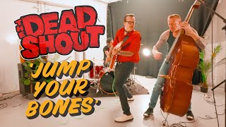 THE DEAD SHOUT - Jump Your Bones | LIVE from Factory Studios, Bristol | BOPFLIX sessions