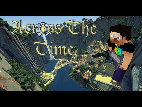 Minecraft - Across The Time Ep.1 : Une nouvelle aventure - YouTube