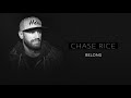 Chase Rice - Belong (Official Audio)