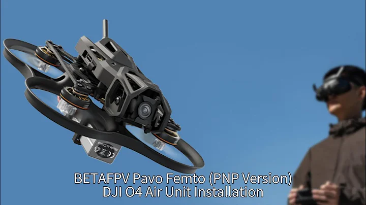 BETAFPV Pavo Femto PNP | DJI O4 Air Unit Installation Tutorial