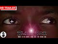 Black Box | Trailer | 2020 | Sci-Fi Horror Movie