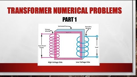 Part 1 Numerical Problems on Transformers #transformers #singlephasetransformer  #phasordiagram