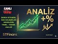 Borsa İstanbul Açılışı ve Hisse Analizleri. #stfinans