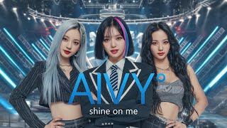 AIVY° 1st Single「shine on me」MV