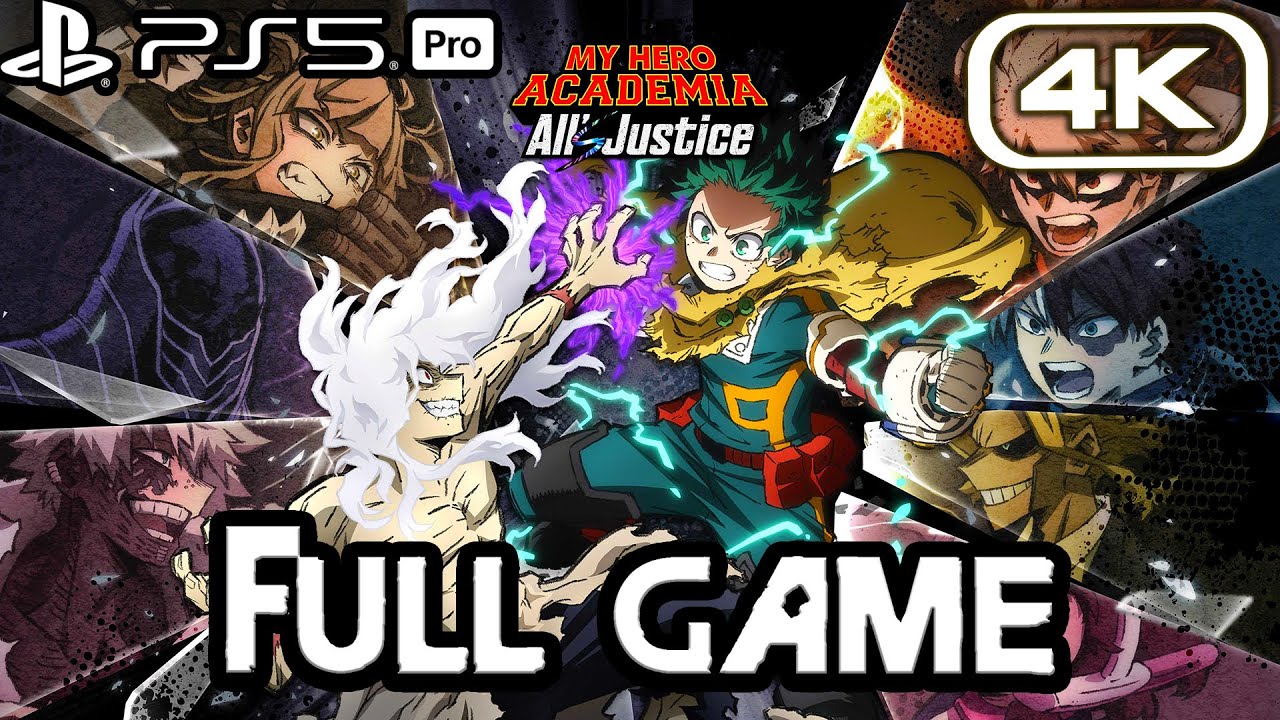 MY HERO ACADEMIA ALL'S JUSTICE Gameplay Walkthrough FULL GAME (4K 60FPS) No Commentary