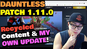 Dauntless Patch 1.11.0.  Discussion - Recycled Content and My Own Homebrew Update!