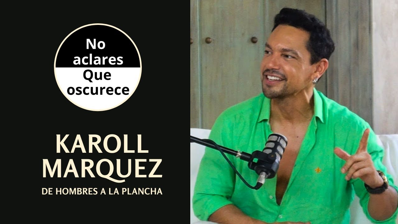 Karoll Ep. #43 - Karoll Márquez aceptó la invitación a su podcast No Aclares ...