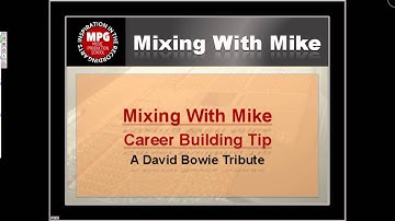 Mixing With Mike Career Building Tip: A David Bowie Tribute