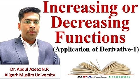 Increasing and Decreasing function/ Applications of Derivatives-1/NPA Teaching/Dr. Abdul Azeez N.P.