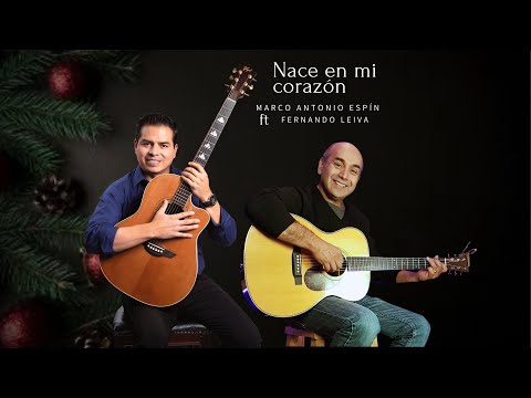 CANCIÓN PARA ADVIENTO Y NAVIDAD - Nace en mi Corazón - Marco Antonio Espín - Fernando Leiva