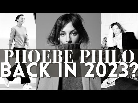 Phoebe Philo Returns in September 2023: Sound the Trumpets! — Anne