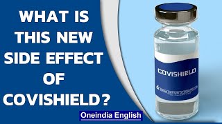 Possible side effect of Covishield/AstraZeneca vaccine: Guillain-Barre Syndrome | Oneindia News