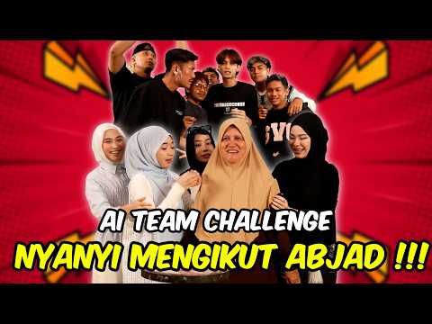 AI TEAM CHALLENGE NYANYI MENGIKUT ABJAD !!! NUAR PAKAI CABLE MAK ???