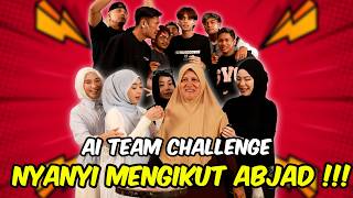 AI TEAM CHALLENGE NYANYI MENGIKUT ABJAD !!! NUAR PAKAI CABLE MAK ??? screenshot 5
