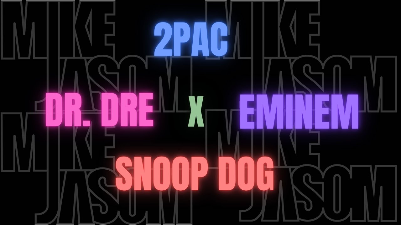 Eminem x Dr Dre x Snoop Dog x 2pac - Mike Jasom MashUp   