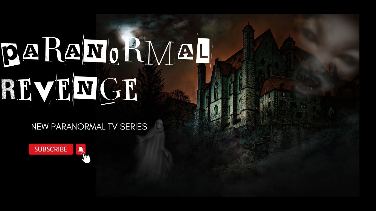 Série Paranormal Revenge saison 1 épisode 1