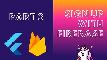 Sign up with Firebase using Provider - Flutter Authentication - PART 3