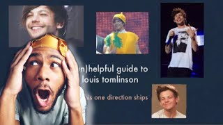 UNHELPFUL GUIDE TO LOUIS TOMLINSON REACTION